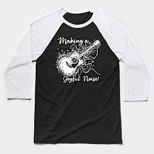 Guitar Player Making a Joyful Noise Baseball T-Shirt